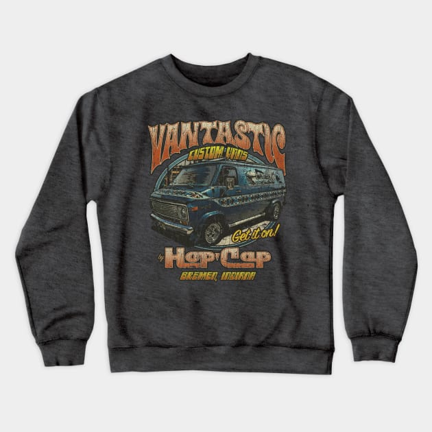 Vantastic Custom Vans by Hop Cap Crewneck Sweatshirt by JCD666